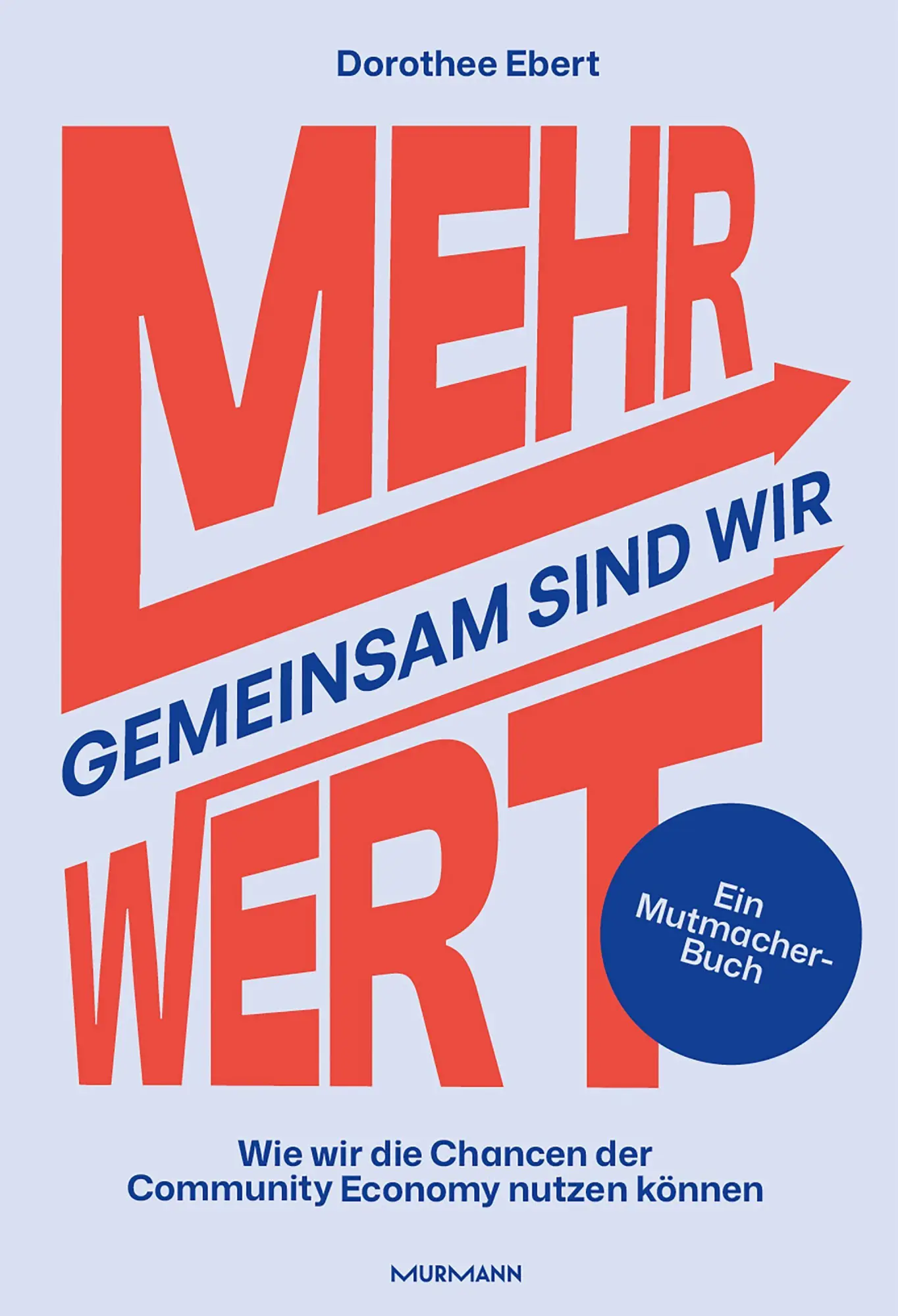 Gemeinsam sind wir MEHRWERT! - Neuware