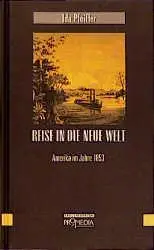 Cover: 9783900478865 | Reise in die neue Welt | Ida Pfeiffer | Buch | Gebunden | Deutsch