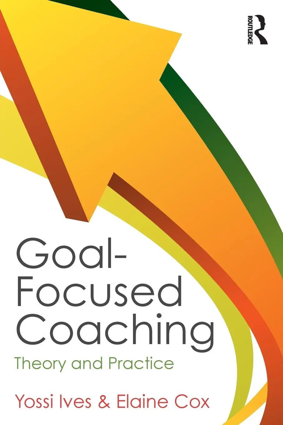 Cover: 9780415808965 | Goal-focused Coaching | Theory and Practice | Yossi Ives (u. a.)