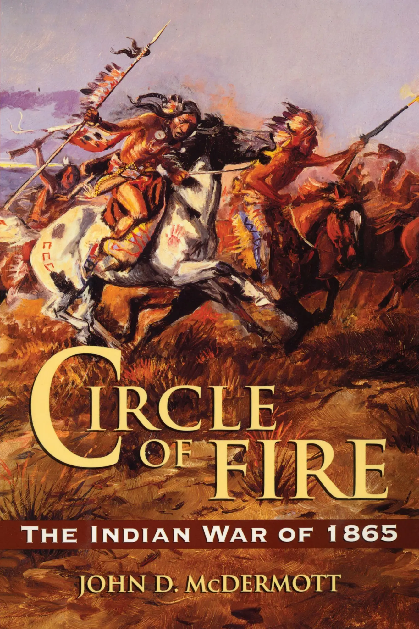 Cover: 9780811738965 | Circle of Fire | The Indian War of 1865 | John D. Mcdermott | Buch