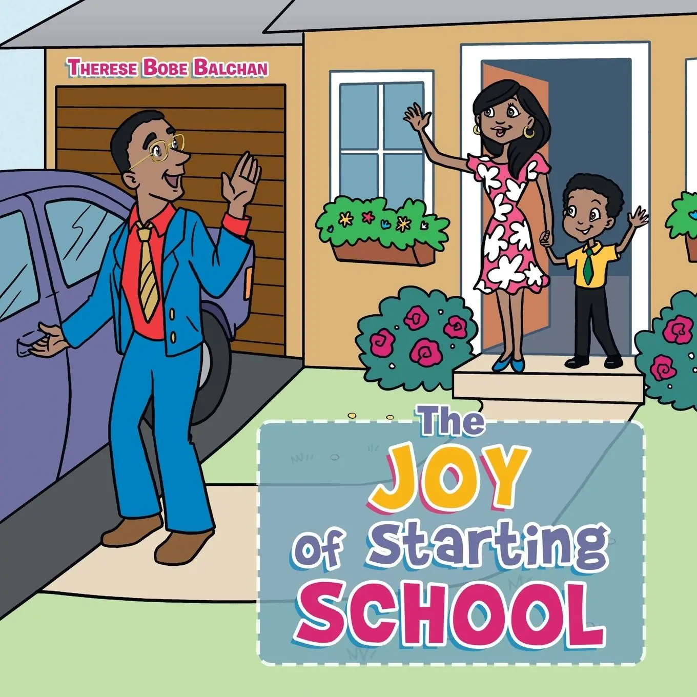 Cover: 9781665598965 | The Joy of Starting School | Therese Bobe Balchan | Taschenbuch | 2022