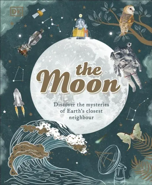 Cover: 9780241529065 | The Moon | Discover the Mysteries of Earth's Closest Neighbour | Buch