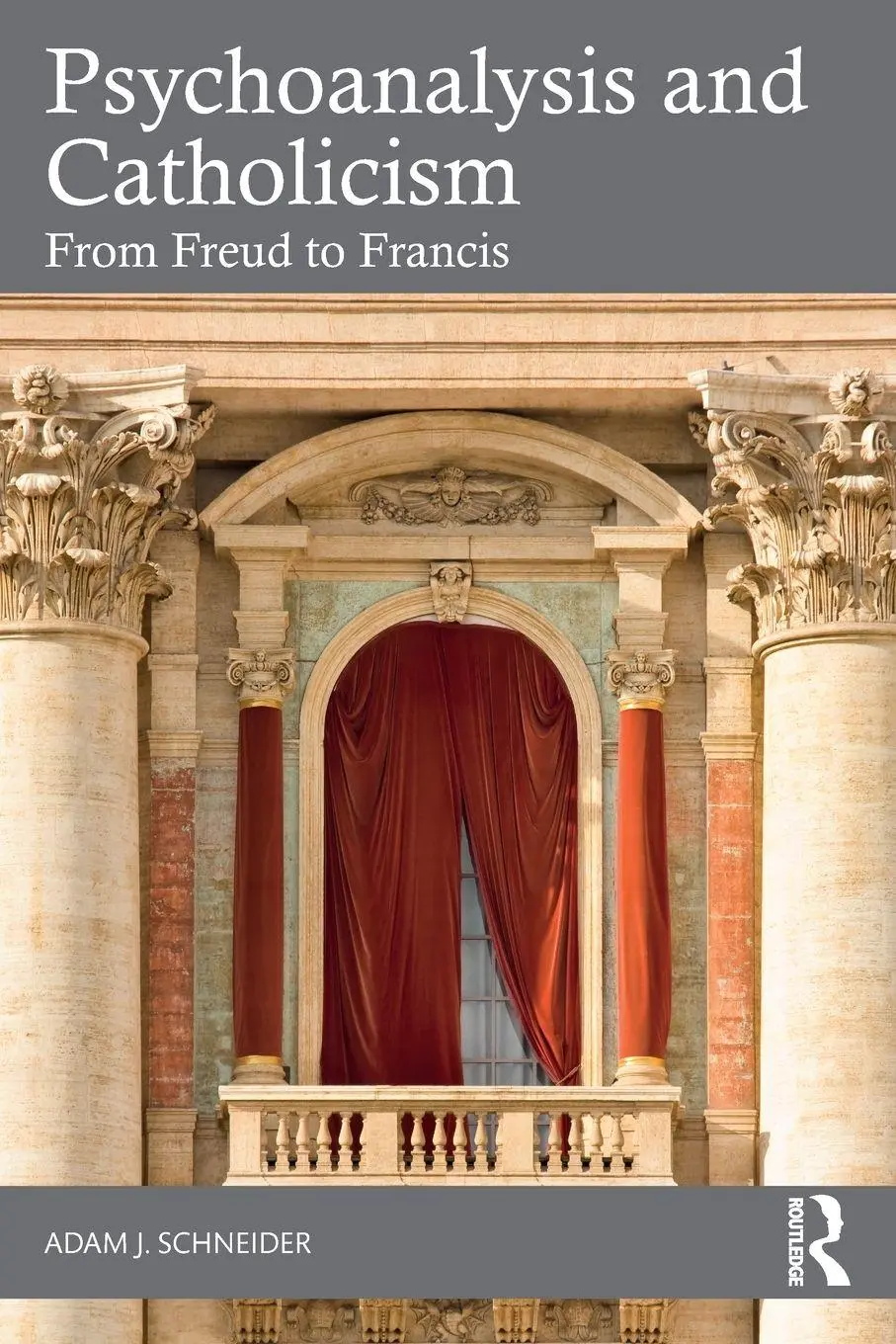 Cover: 9781032779065 | Psychoanalysis and Catholicism | From Freud to Francis | Schneider