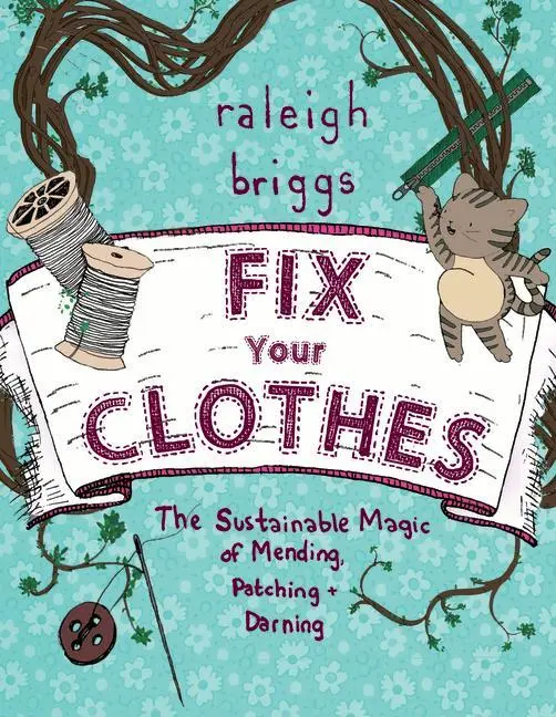 Cover: 9781621069065 | Fix Your Clothes | Raleigh Briggs | Taschenbuch | Englisch | 2017