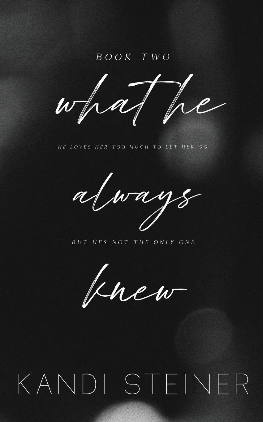 Cover: 9781960649065 | What He Always Knew | Special Edition | Kandi Steiner | Taschenbuch
