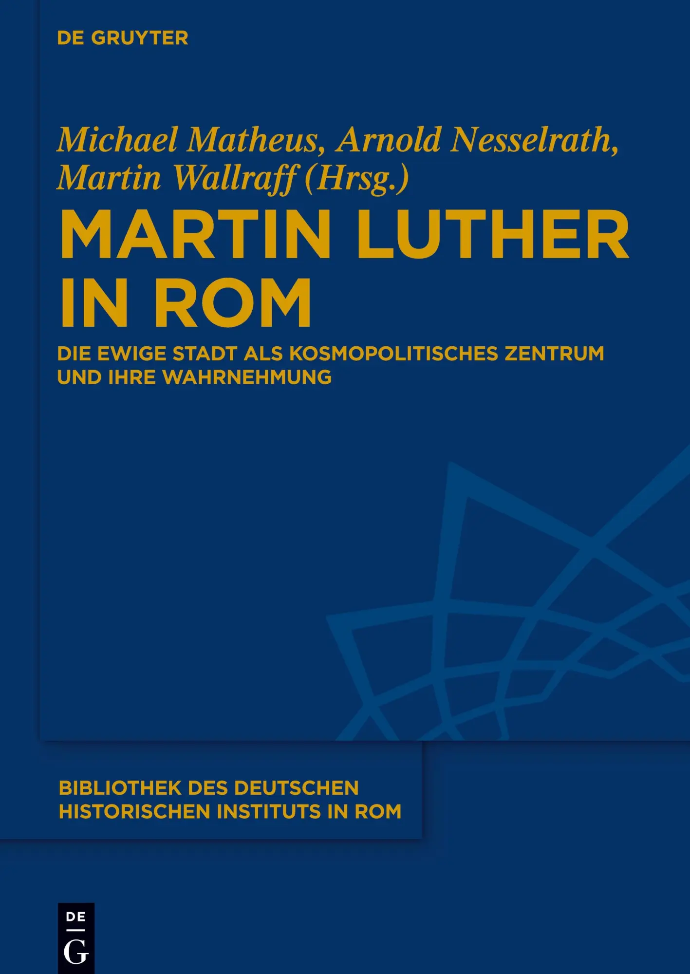 Cover: 9783110309065 | Martin Luther in Rom | Michael Matheus (u. a.) | Buch | XVIII | 2024