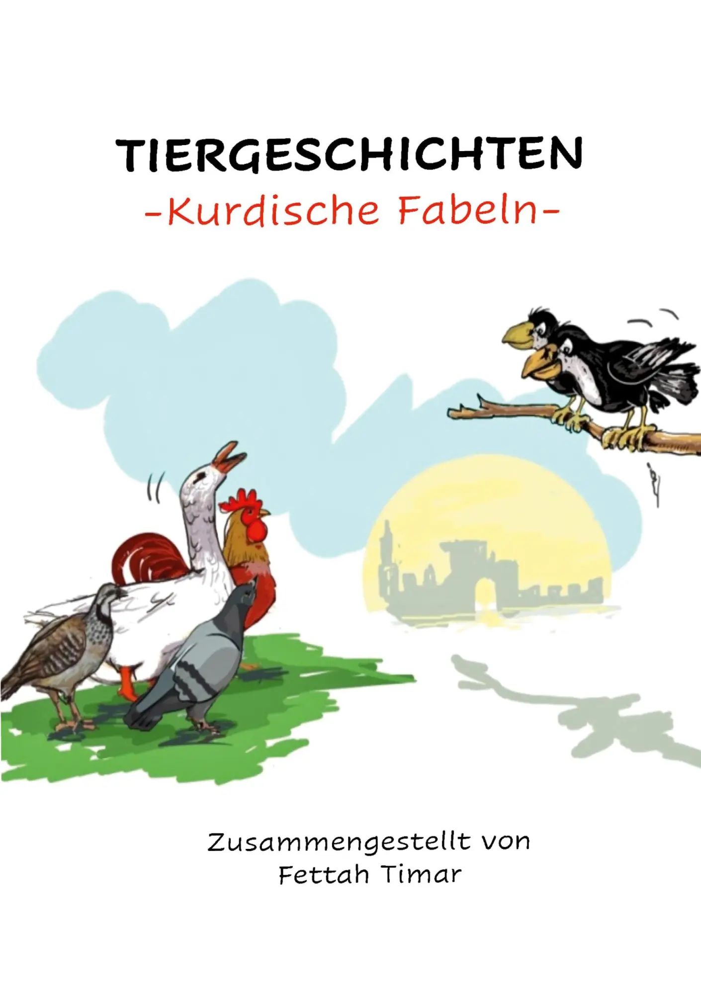Cover: 9783819279065 | Tiergeschichten | Kurdische Fabeln | Fettah Timar | Taschenbuch | 2025