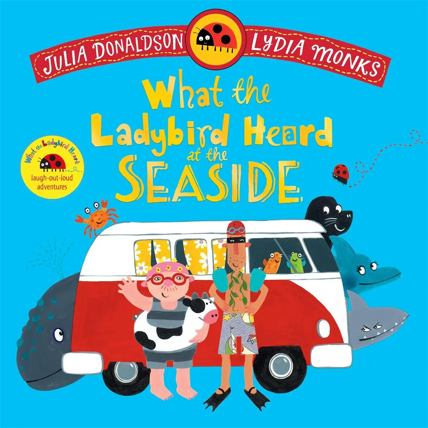 Cover: 9781035049165 | What the Ladybird Heard at the Seaside | Julia Donaldson | Taschenbuch