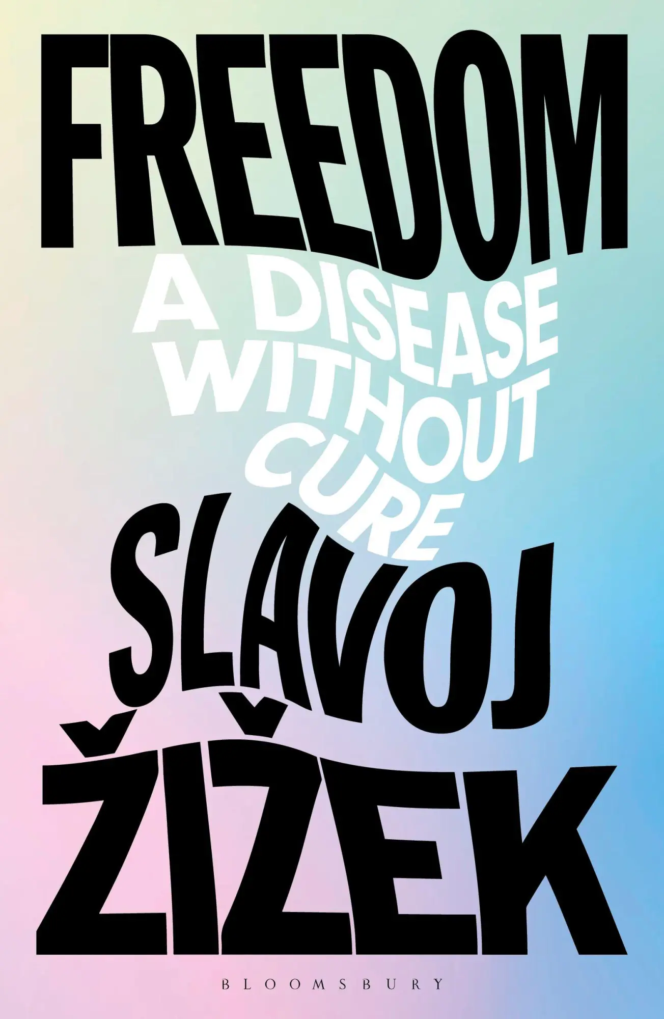 Cover: 9781350559165 | Freedom | A Disease Without Cure | Slavoj Zizek | Taschenbuch | 2025