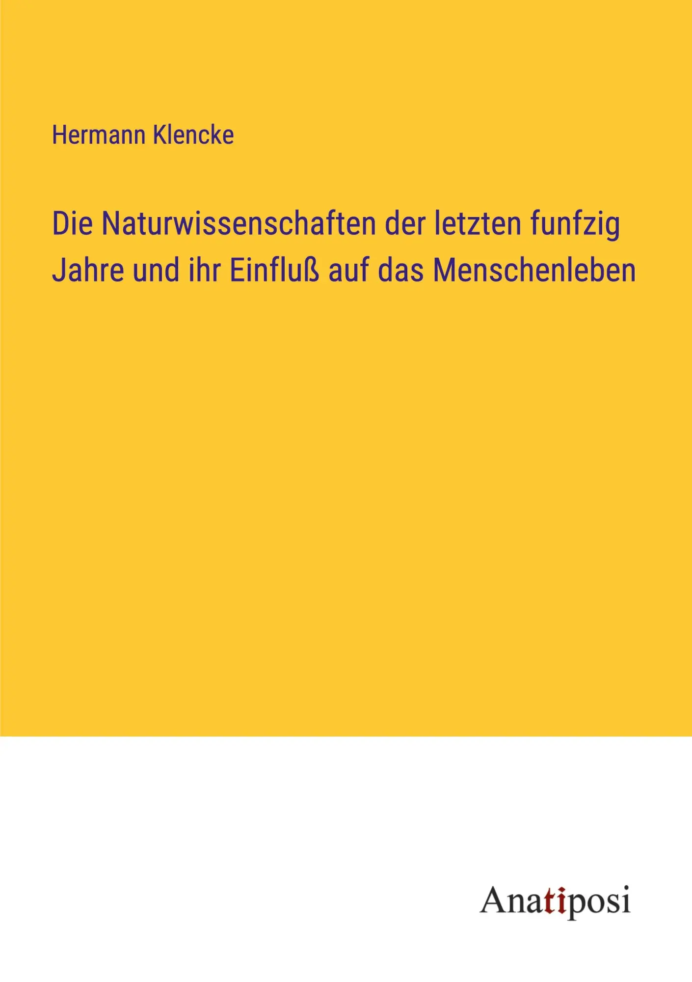 Cover: 9783382039165 | Die Naturwissenschaften der letzten funfzig Jahre und ihr Einfluß...