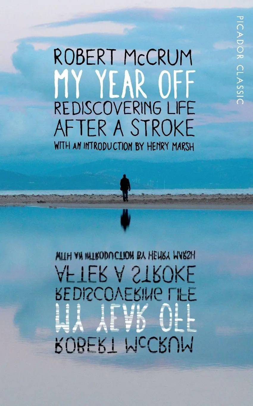 Cover: 9781447289265 | My Year Off | Rediscovering Life After a Stroke | Robert Mccrum | Buch