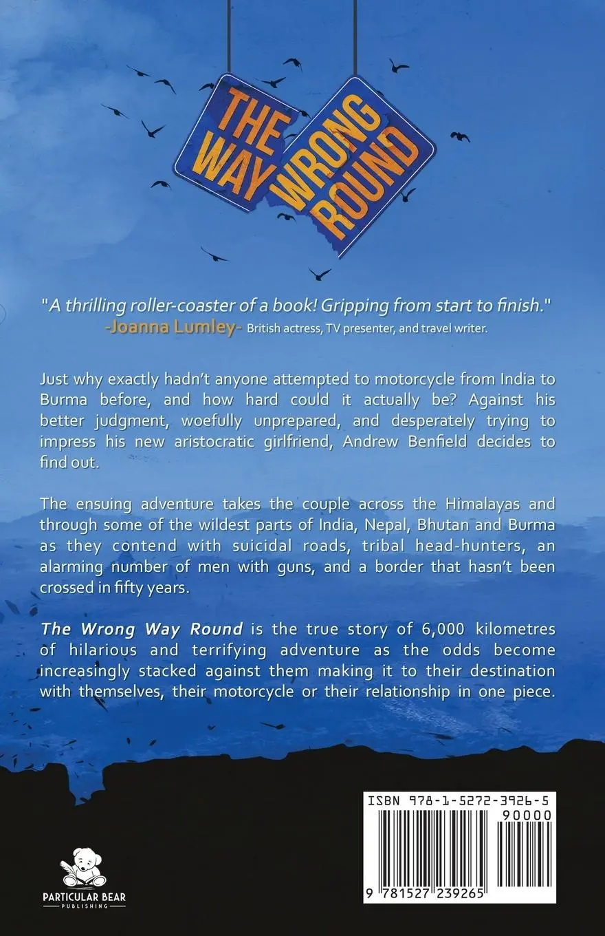 Rückseite: 9781527239265 | The Wrong Way Round | How Not to Travel to Burma by Motorcycle | Buch
