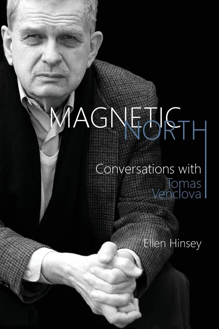Cover: 9781580469265 | Magnetic North | Conversations with Tomas Venclova | Venclova (u. a.)