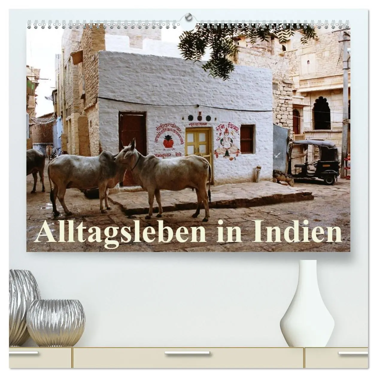 Cover: 9783516219265 | Alltagsleben in Indien (hochwertiger Premium Wandkalender 2026 DIN...