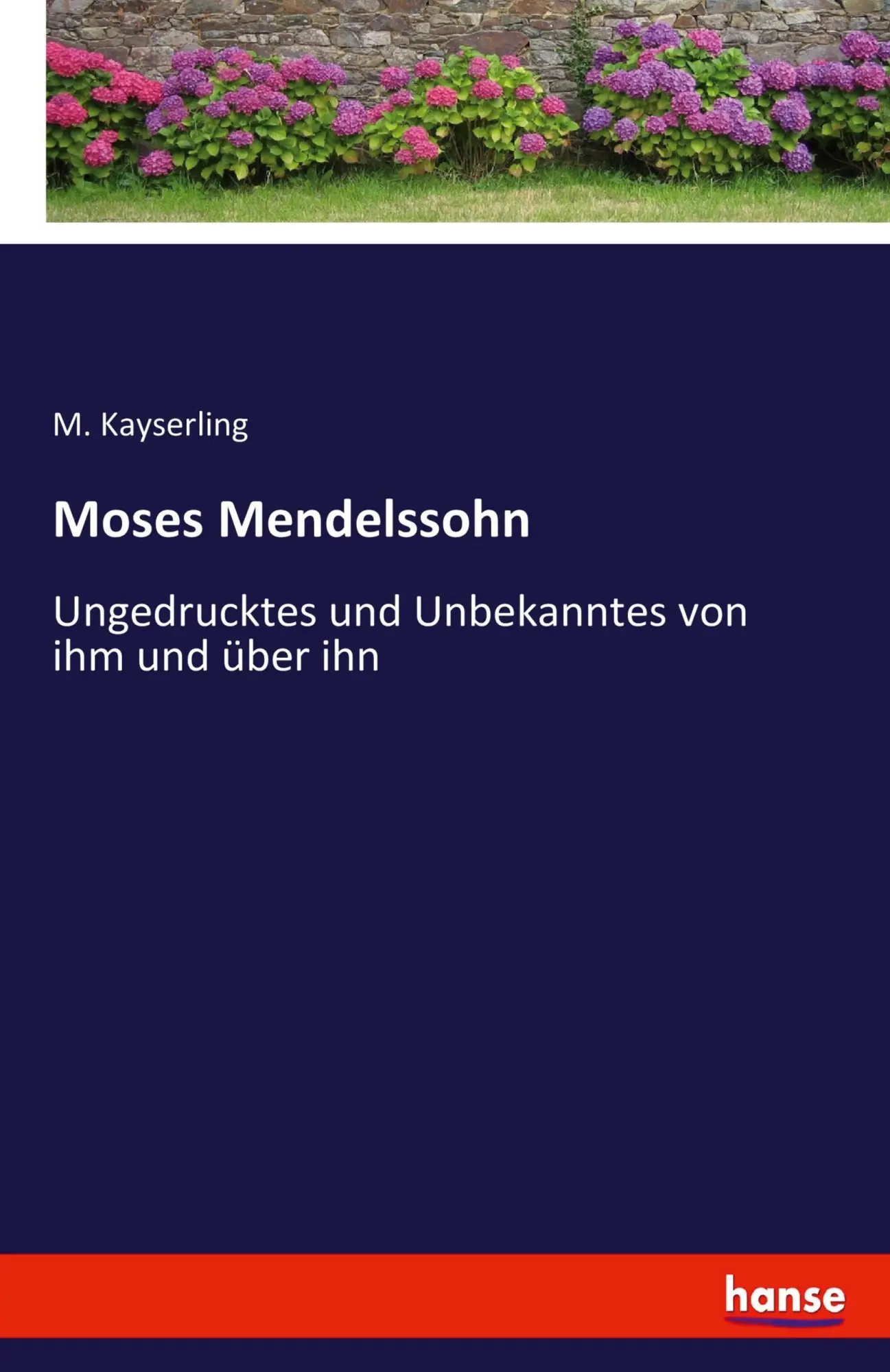 Cover: 9783743479265 | Moses Mendelssohn | Ungedrucktes und Unbekanntes von ihm und über ihn
