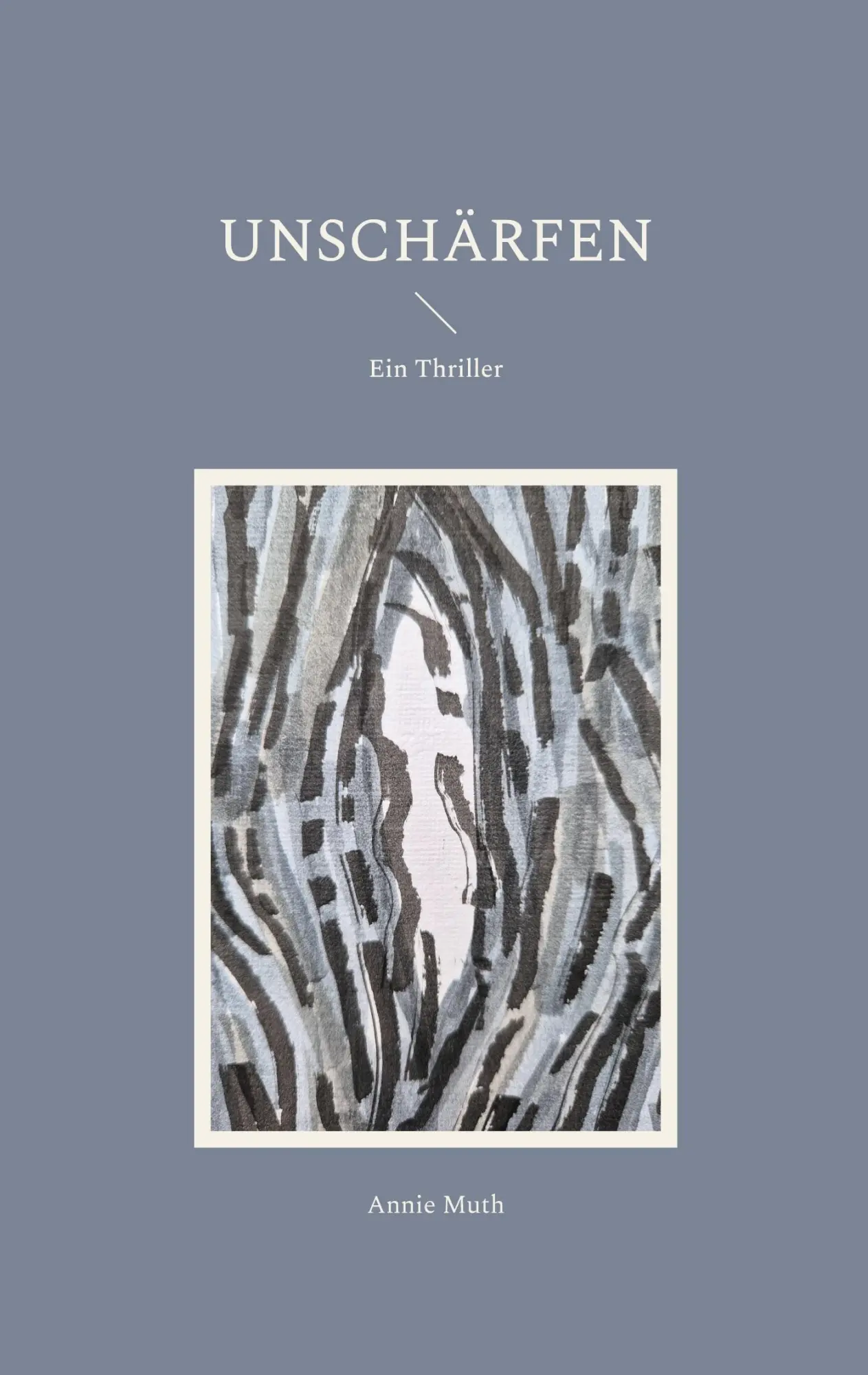 Cover: 9783769389265 | Unschärfen | Ein Thriller | Annie Muth | Taschenbuch | 198 S. | 2025