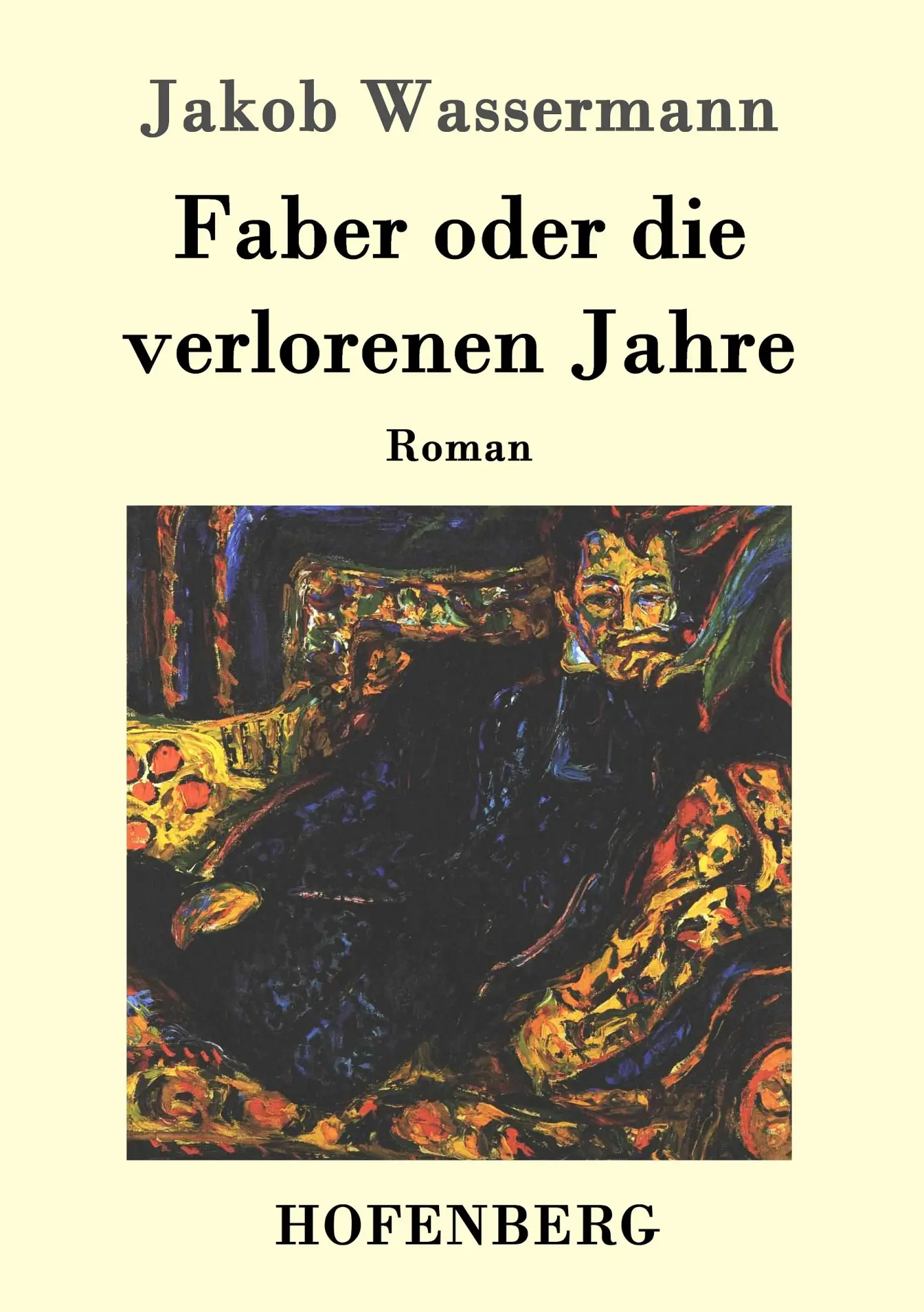 Cover: 9783843089265 | Faber oder die verlorenen Jahre | Roman | Jakob Wassermann | Buch