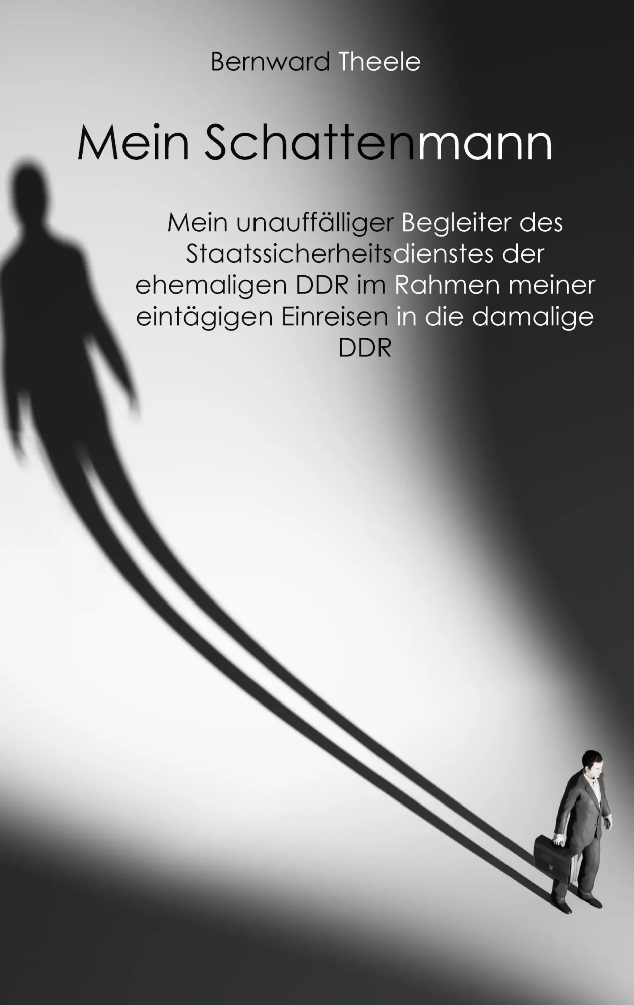 Cover: 9783961039265 | Mein Schattenmann | Bernward Theele | Taschenbuch | 96 S. | Deutsch