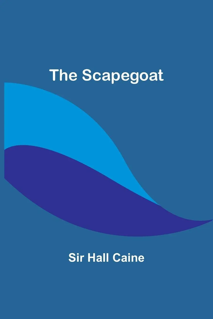 Cover: 9789357919265 | The Scapegoat | Hall Caine | Taschenbuch | Englisch | 2023