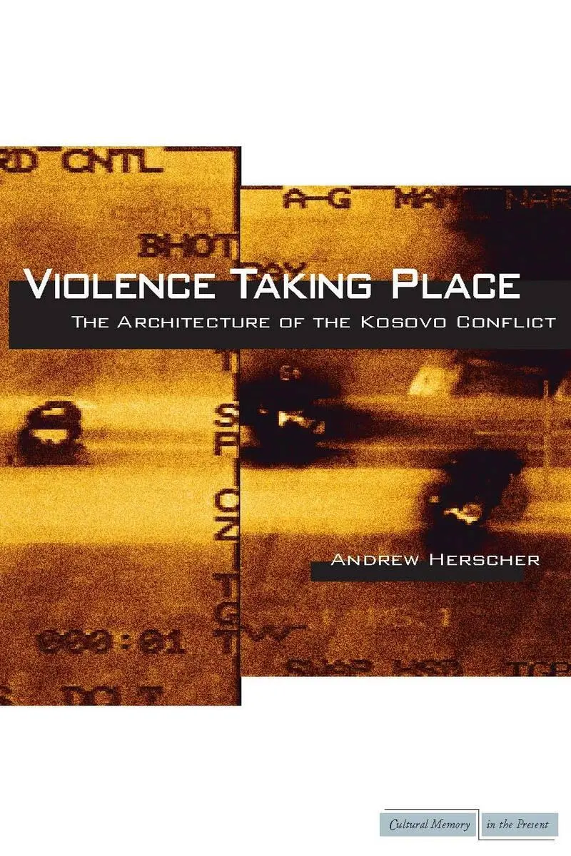 Cover: 9780804769365 | Violence Taking Place | The Architecture of the Kosovo Conflict | Buch