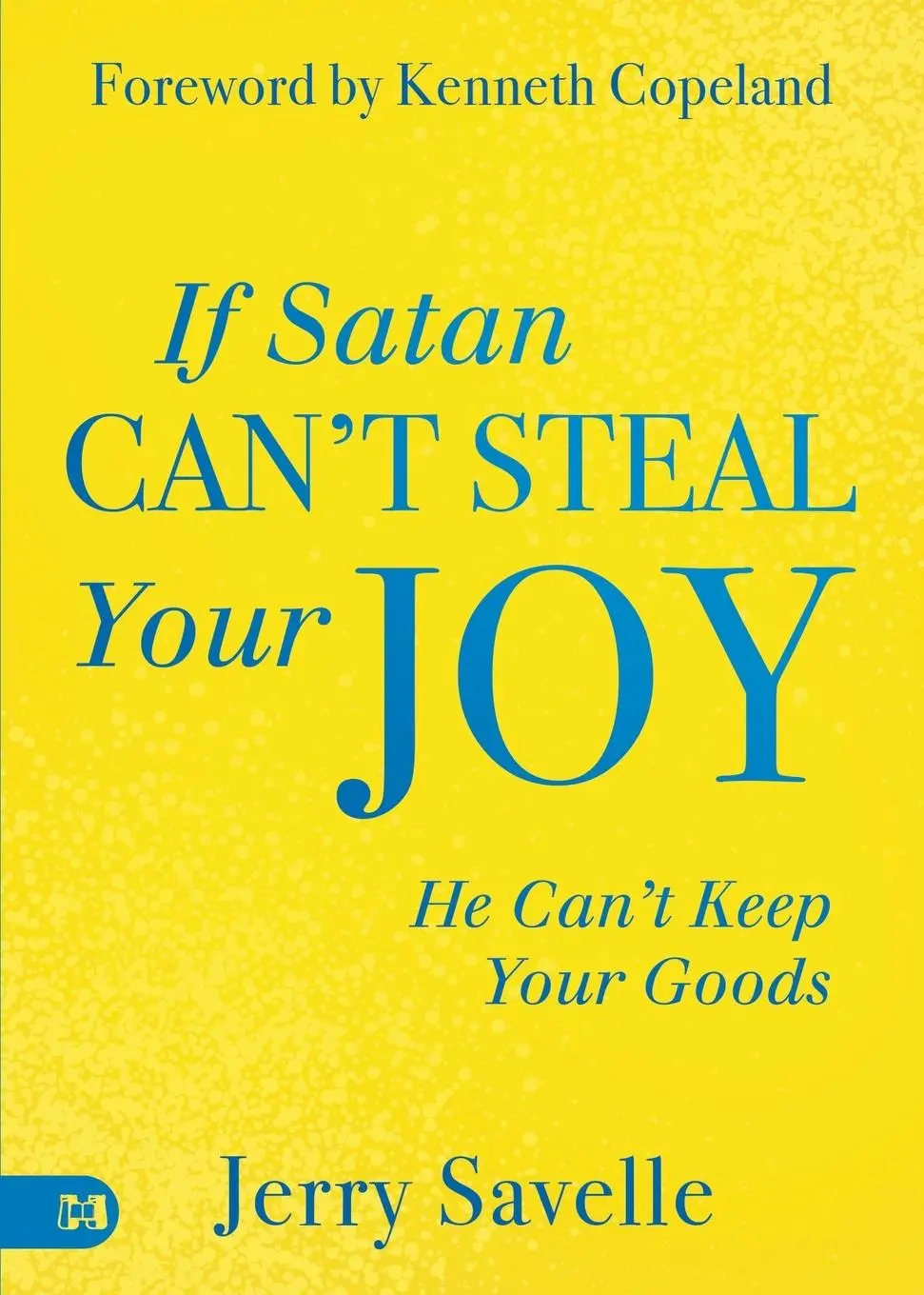 Cover: 9781667509365 | If Satan Can't Steal Your Joy... | He Can't Keep Your Goods | Savelle