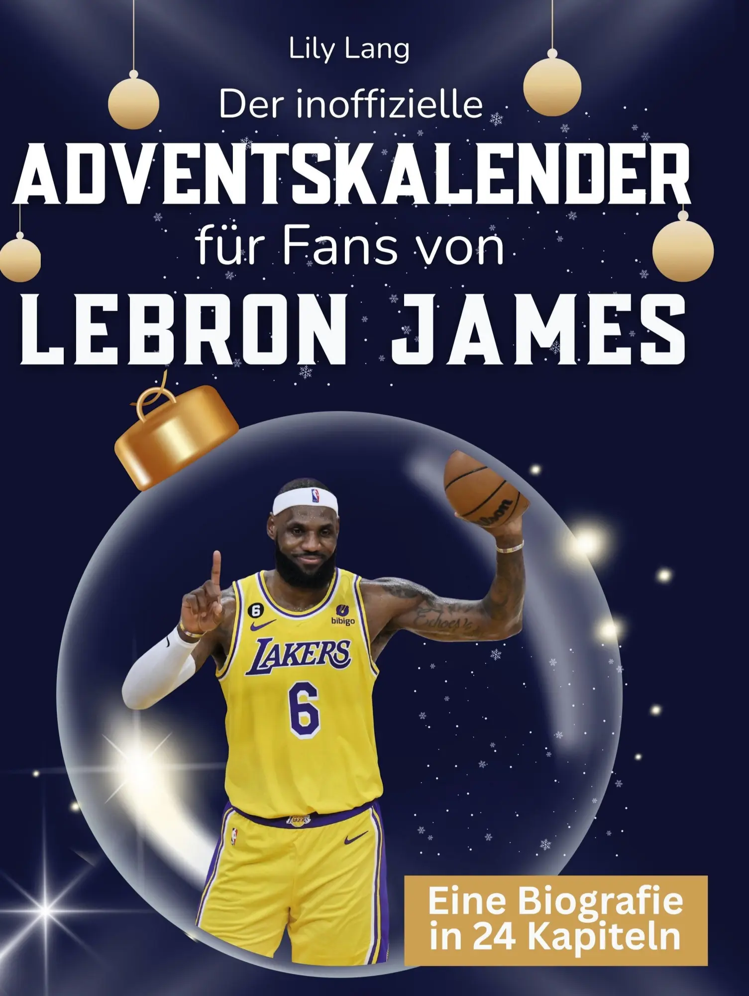 Cover: 9783695339365 | Der inoffizielle Adventskalender für Fans von LeBron James | Lily Lang