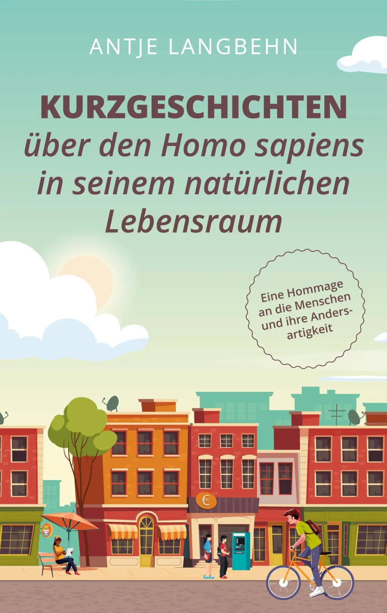 Cover: 9783751909365 | Kurzgeschichten über den Homo sapiens in seinem natürlichen Lebensraum