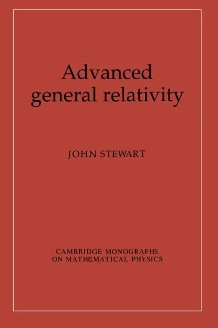 Cover: 9780521449465 | Advanced General Relativity | John Stewart (u. a.) | Taschenbuch