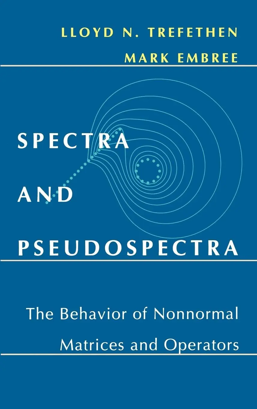 Cover: 9780691119465 | Spectra and Pseudospectra | Lloyd N. Trefethen (u. a.) | Buch | 2005 Cover: 9780691119465 | Spectra and Pseudospectra | Lloyd N. Trefethen (u. a.) | Buch | 2005
