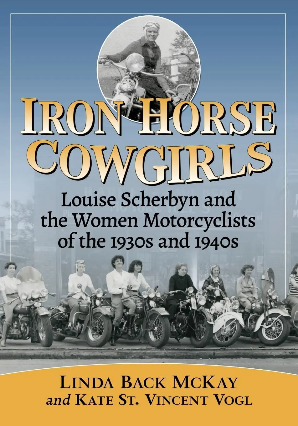 Cover: 9781476669465 | Iron Horse Cowgirls | Linda Back McKay (u. a.) | Taschenbuch | 2023