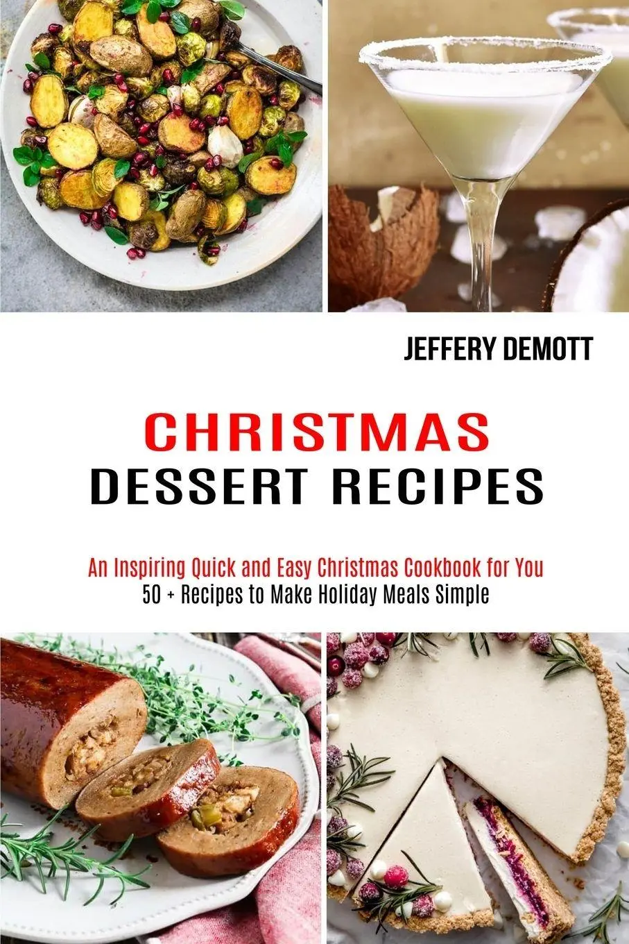 Cover: 9781990169465 | Christmas Dessert Recipes | Jeffery Demott | Taschenbuch | Englisch
