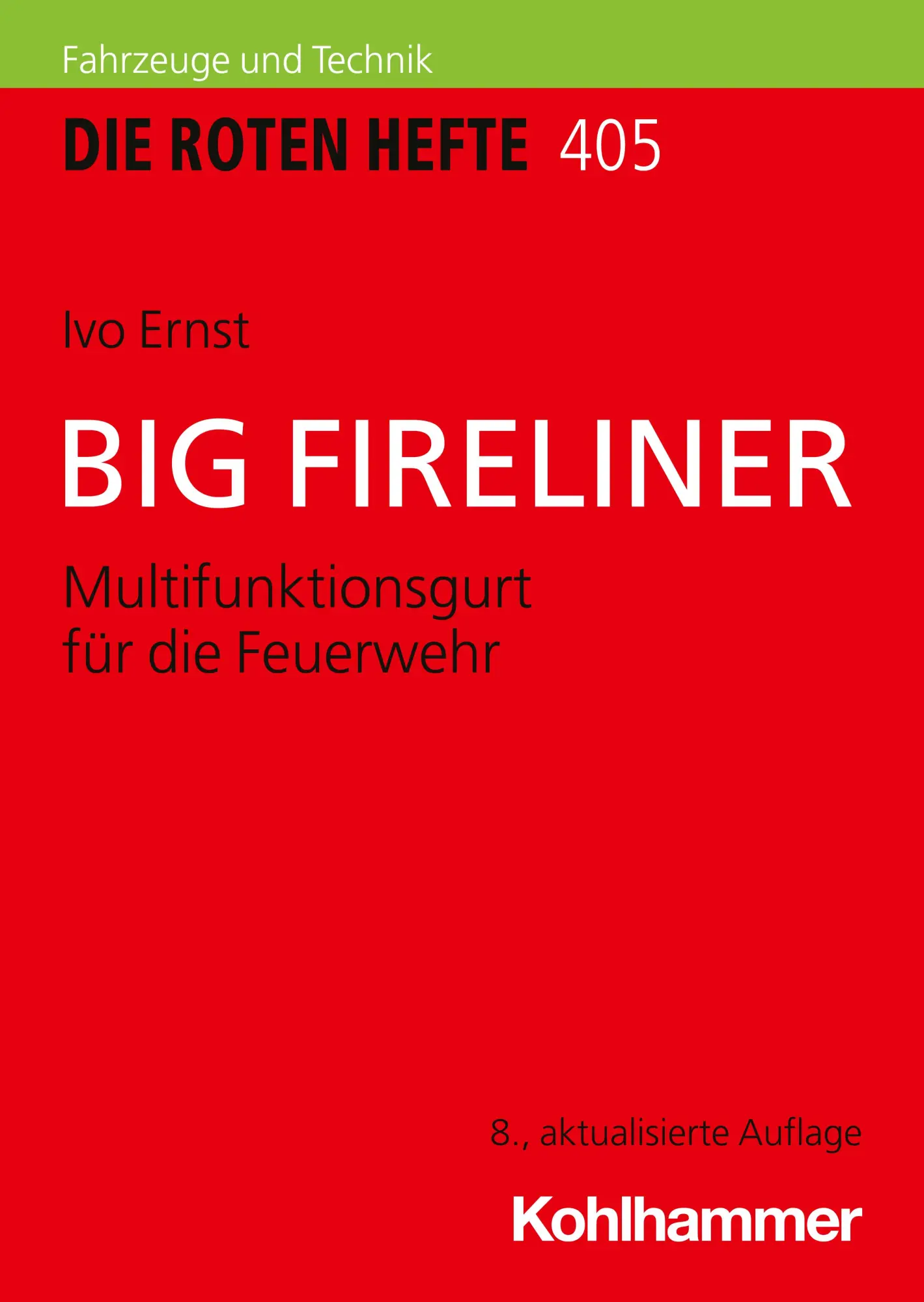 Cover: 9783170459465 | BIG FIRELINER | Multifunktionsgurt für die Feuerwehr | Ivo Ernst