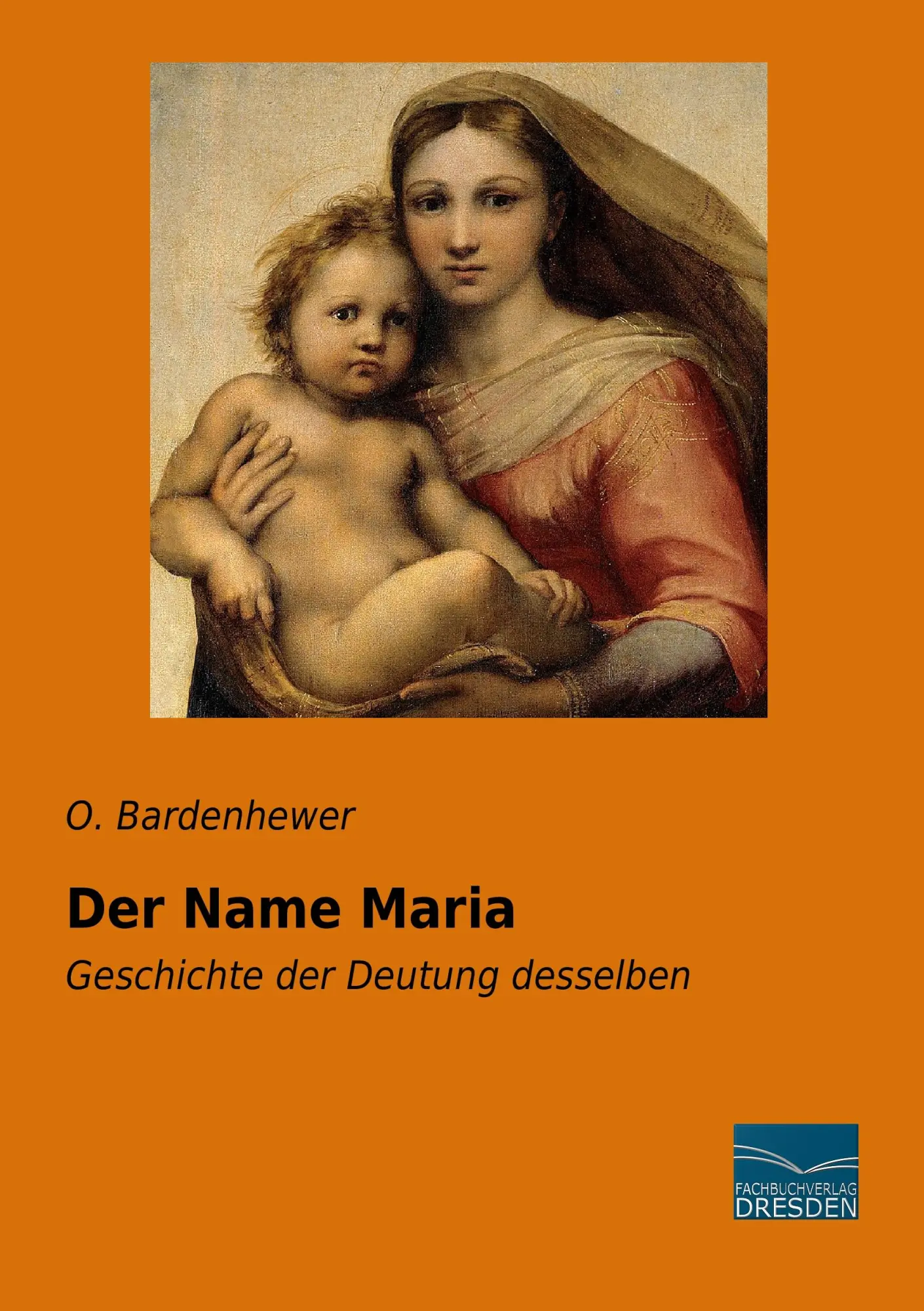 Cover: 9783956929465 | Der Name Maria | Geschichte der Deutung desselben | O. Bardenhewer