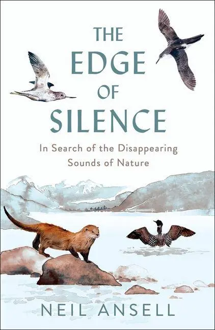 Cover: 9781780279565 | The Edge of Silence | In Search of the Disappearing Sounds of Nature