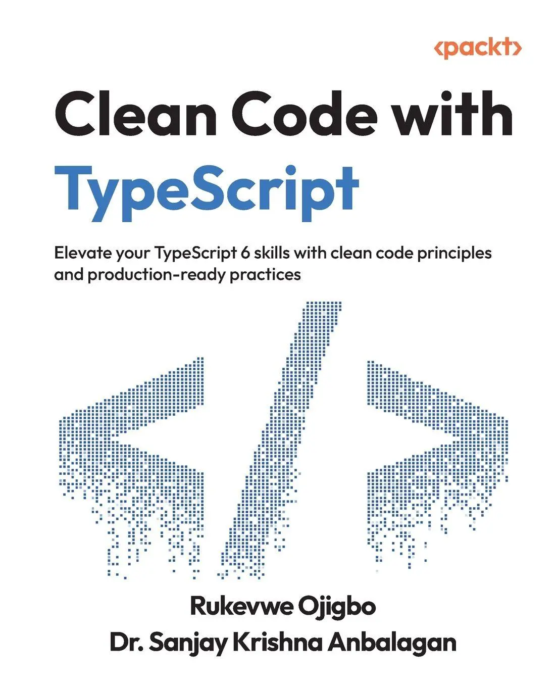Cover: 9781835889565 | Clean Code with TypeScript | Rukevwe Ojigbo (u. a.) | Taschenbuch