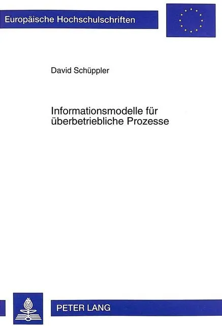 Cover: 9783631339565 | Informationsmodelle für überbetriebliche Prozesse | Schüppler (u. a.)