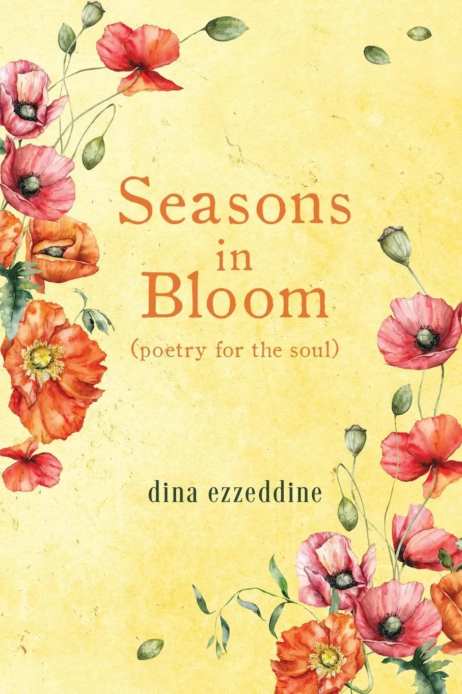 Cover: 9781068839665 | seasons in bloom | poetry for the soul | Dina Ezzeddine | Taschenbuch