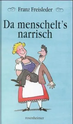 Cover: 9783475529665 | Da menschelt's narrisch | Franz Freisleder | Buch | Gebunden | Deutsch