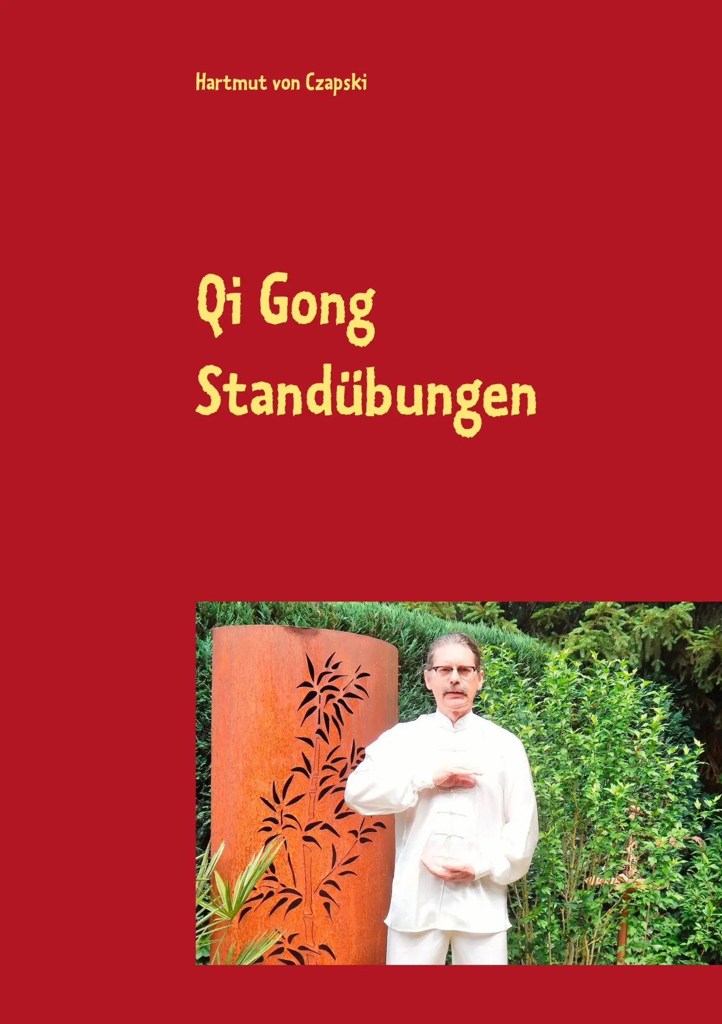 Cover: 9783744809665 | Qi Gong Standübungen | einschließlich die 5 Tiere Positionen | Czapski