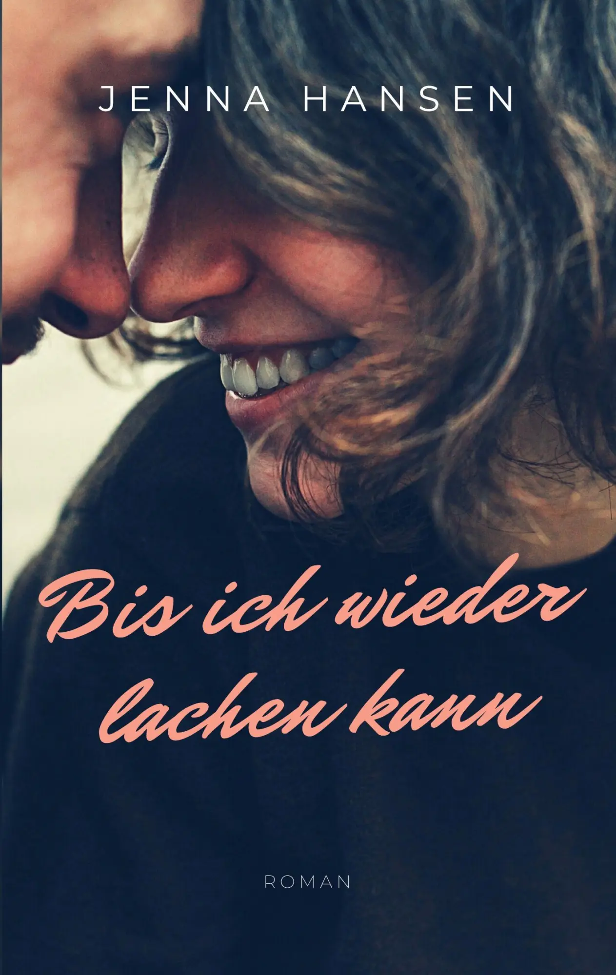 Cover: 9783754329665 | Bis ich wieder lachen kann | Jenna Hansen | Taschenbuch | 202 S.