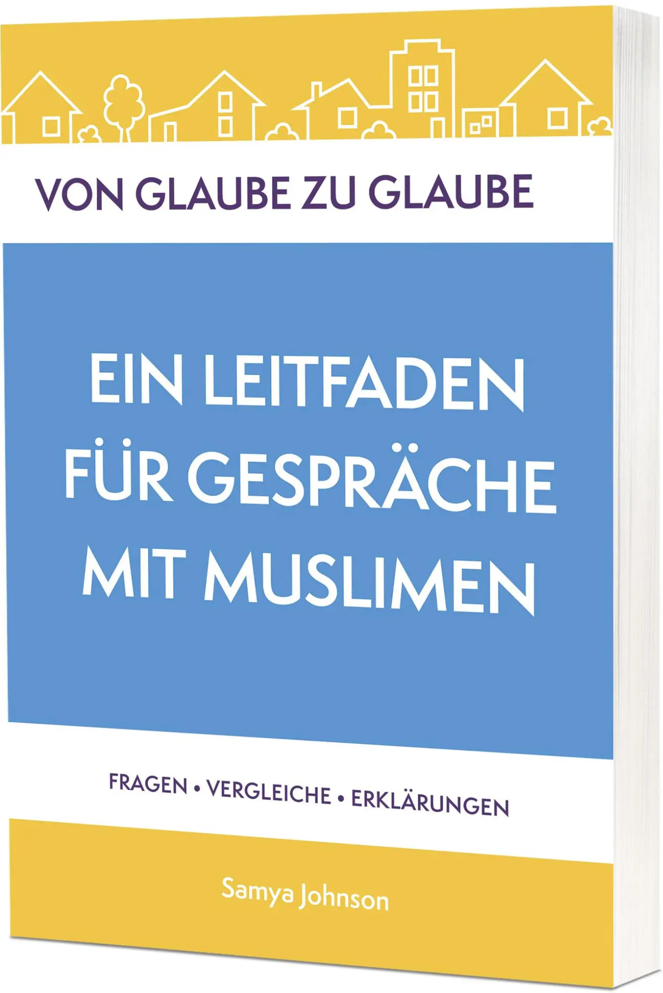 Cover: 9783863539665 | Von Glaube zu Glaube | Ein Leitfaden für Gespräche mit Muslimen | Buch