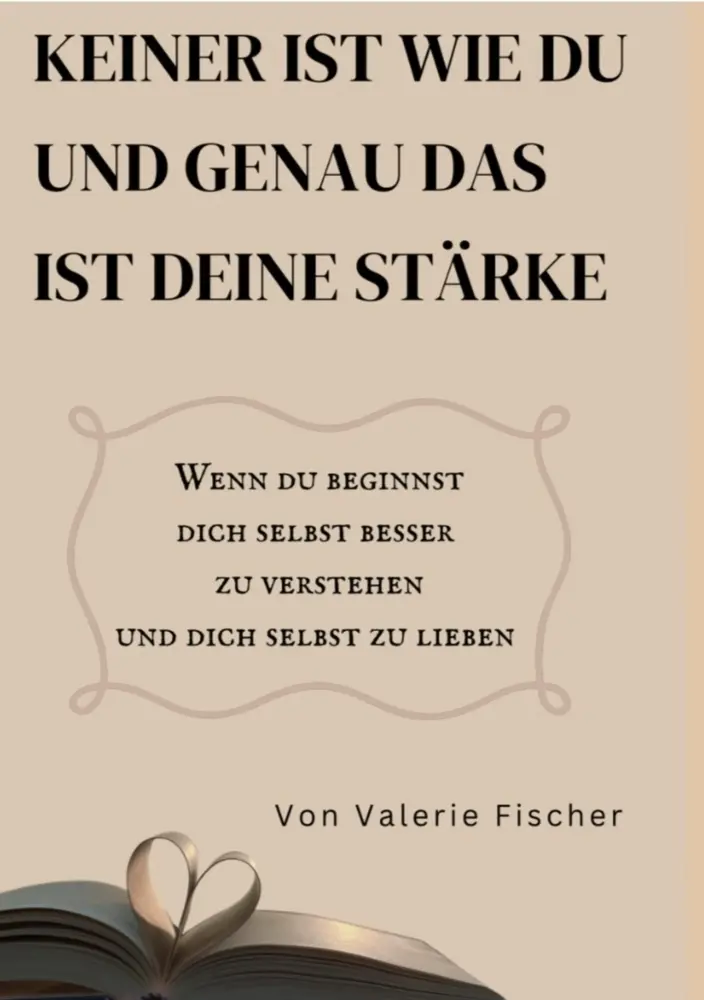 Cover: 9789403889665 | Keiner ist wie du und genau das ist deine Stärke | Valerie Fischer