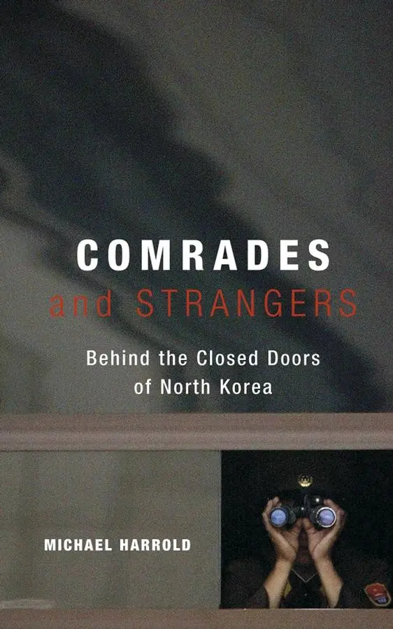 Cover: 9780470869765 | Comrades and Strangers | Behind the Closed Doors of North Korea | Buch