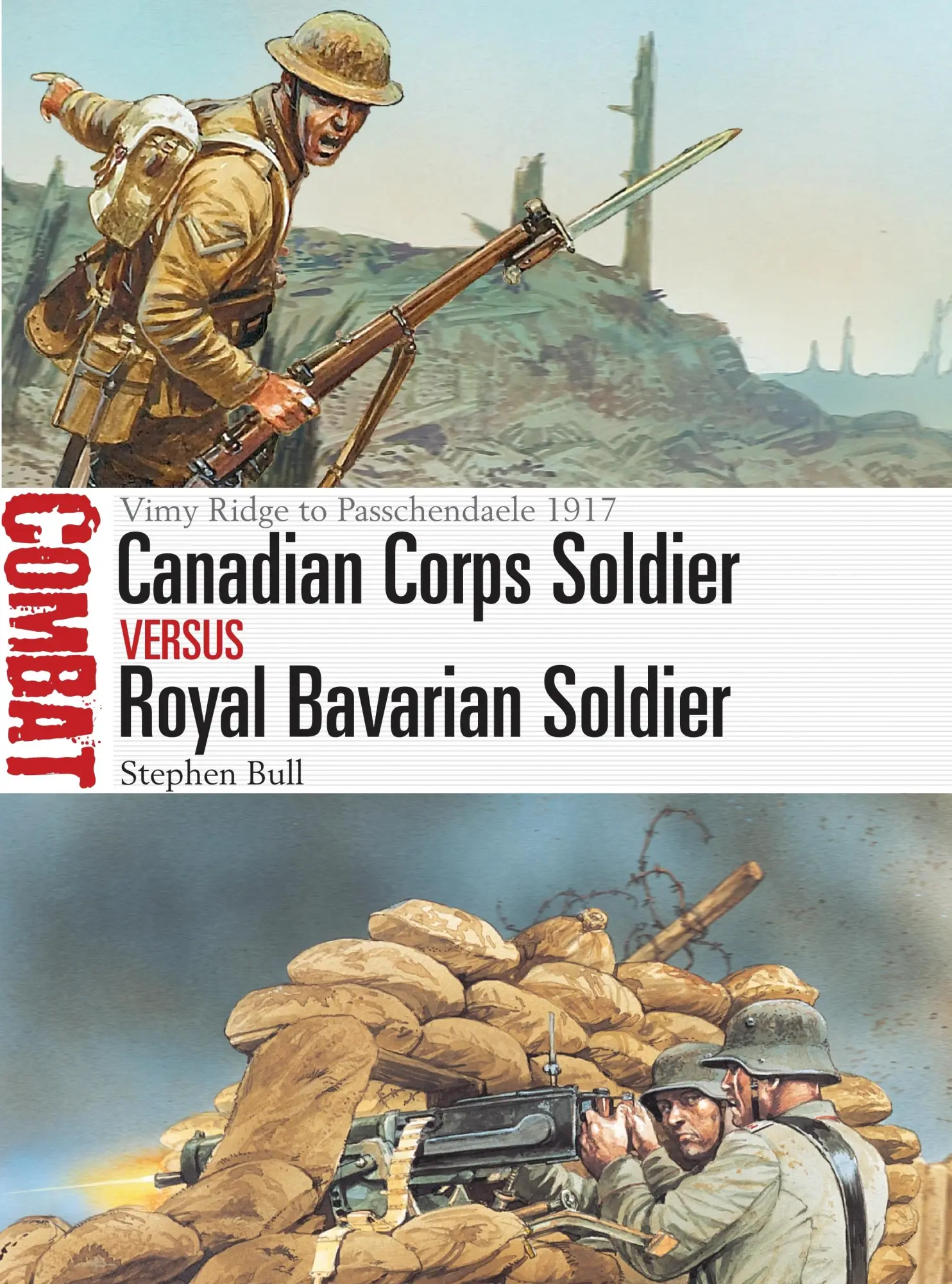 Cover: 9781472819765 | Canadian Corps Soldier Vs Royal Bavarian Soldier | Stephen Bull | Buch Cover: 9781472819765 | Canadian Corps Soldier Vs Royal Bavarian Soldier | Stephen Bull | Buch