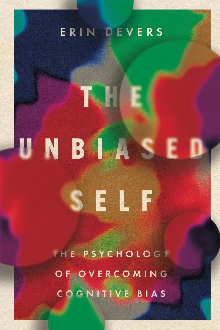Cover: 9781514009765 | The Unbiased Self | The Psychology of Overcoming Cognitive Bias | Buch