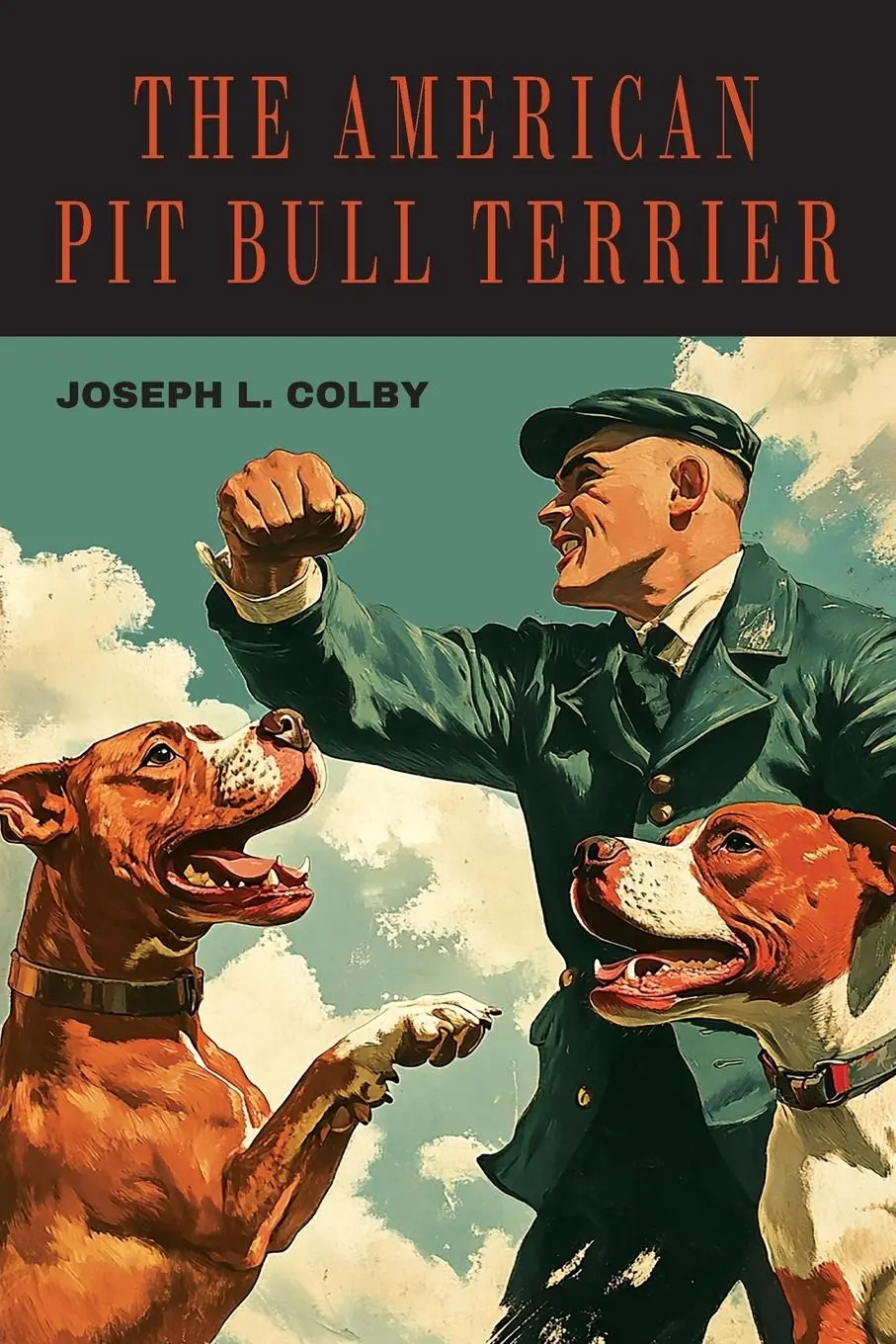Cover: 9781684229765 | The American Pit Bull Terrier | Joseph L. Colby | Taschenbuch | 2025