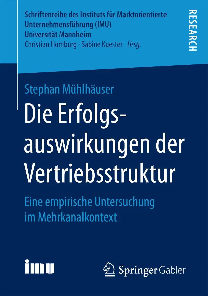 Cover: 9783658149765 | Die Erfolgsauswirkungen der Vertriebsstruktur | Stephan Mühlhäuser