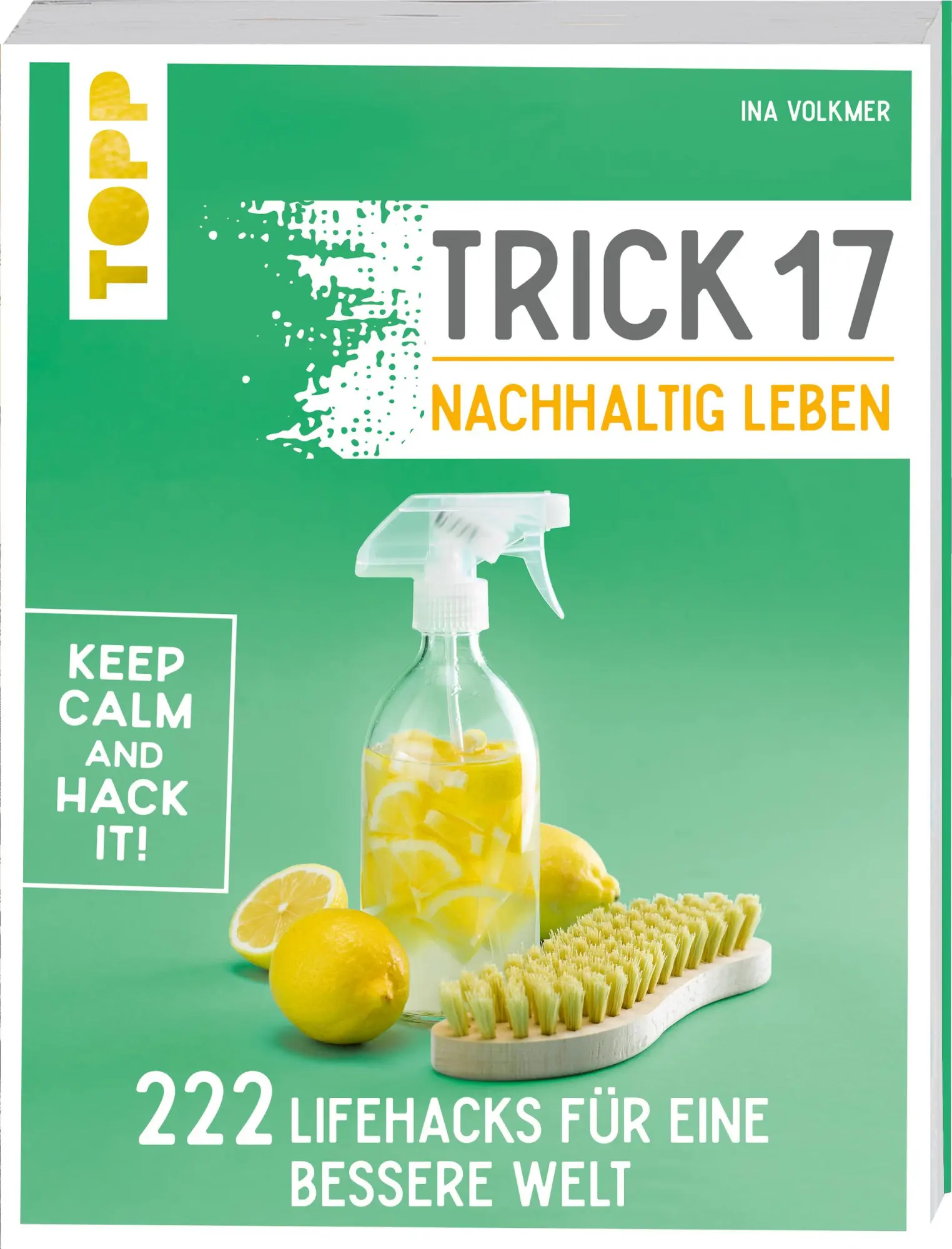 Cover: 9783772449765 | Trick 17 - Nachhaltig leben | Ina Volkmer | Taschenbuch | 320 S.