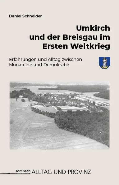 Cover: 9783793099765 | Umkirch und der Breisgau im Ersten Weltkrieg | Daniel Schneider | Buch
