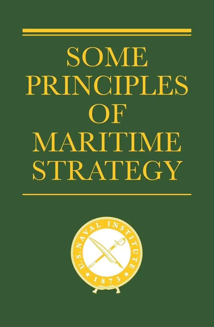 Cover: 9781682479865 | Some Principles of Maritime Strategy | Julian S. Corbett | Taschenbuch